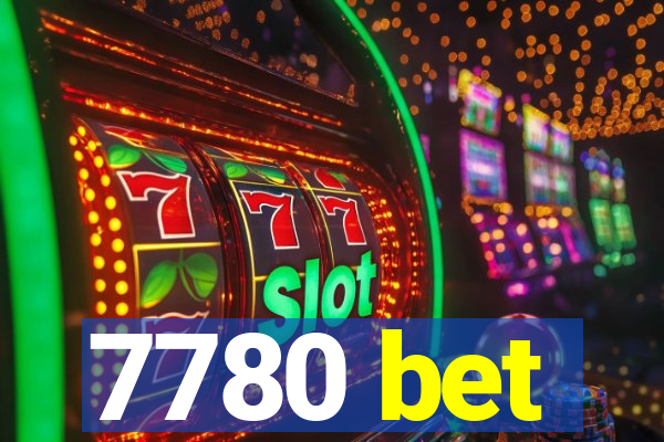 7780 bet